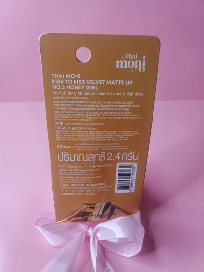 Thai Moni kiss to kiss velvet matte lip                                                       02 Honey Girl
