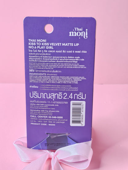 Thai Moni kiss to kiss velvet matte  06 Play girl